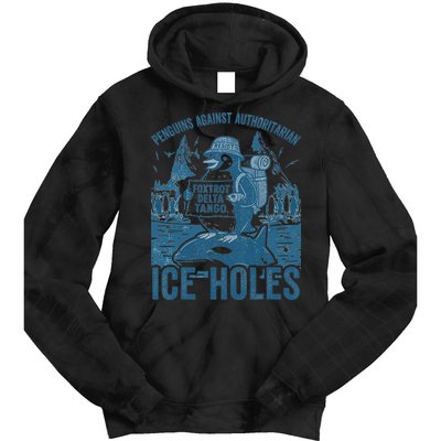 Funny Penguins Against Authoritarian Ice Holes Sarcastic Tie Dye Hoodie
