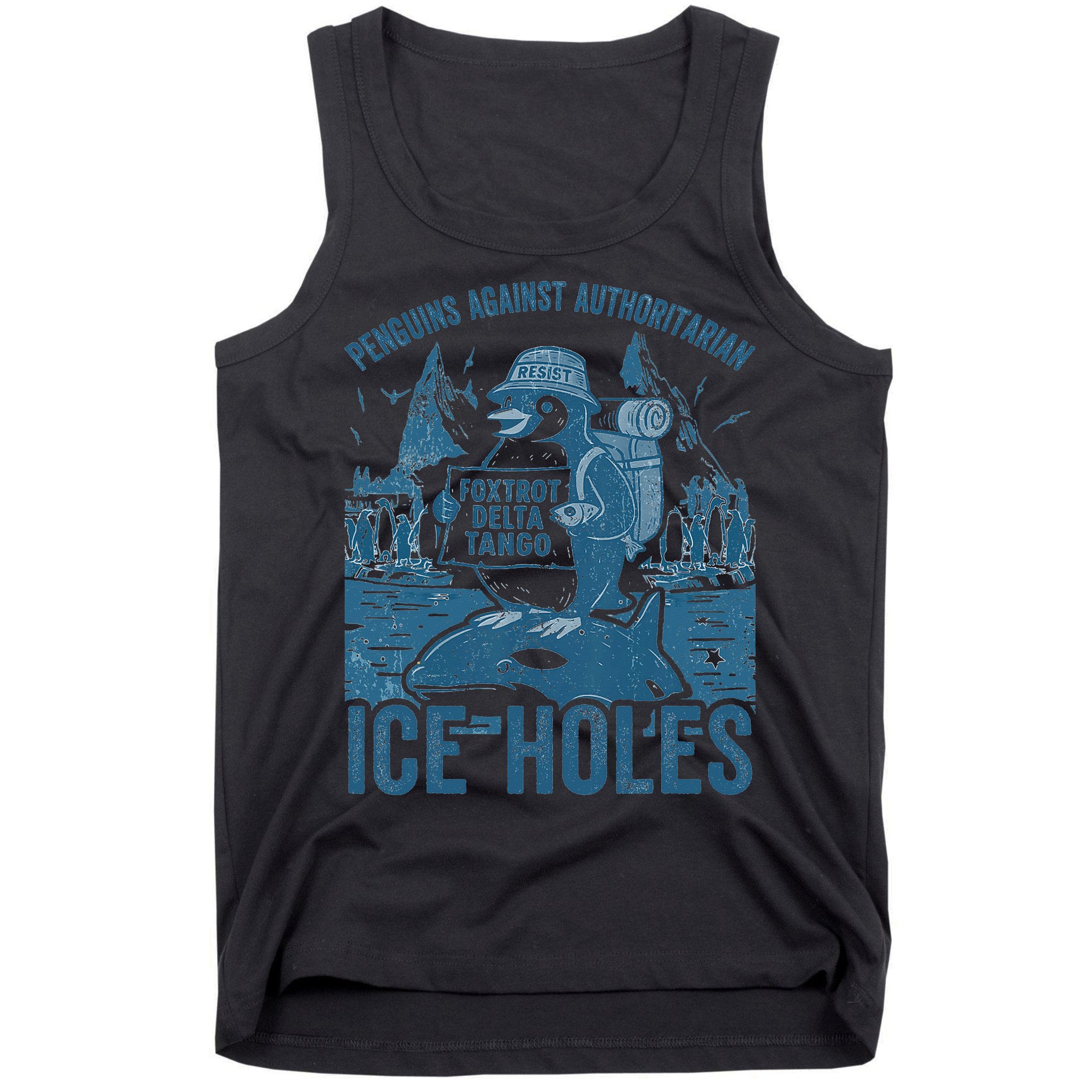 Funny Penguins Against Authoritarian Ice Holes Sarcastic Tank Top