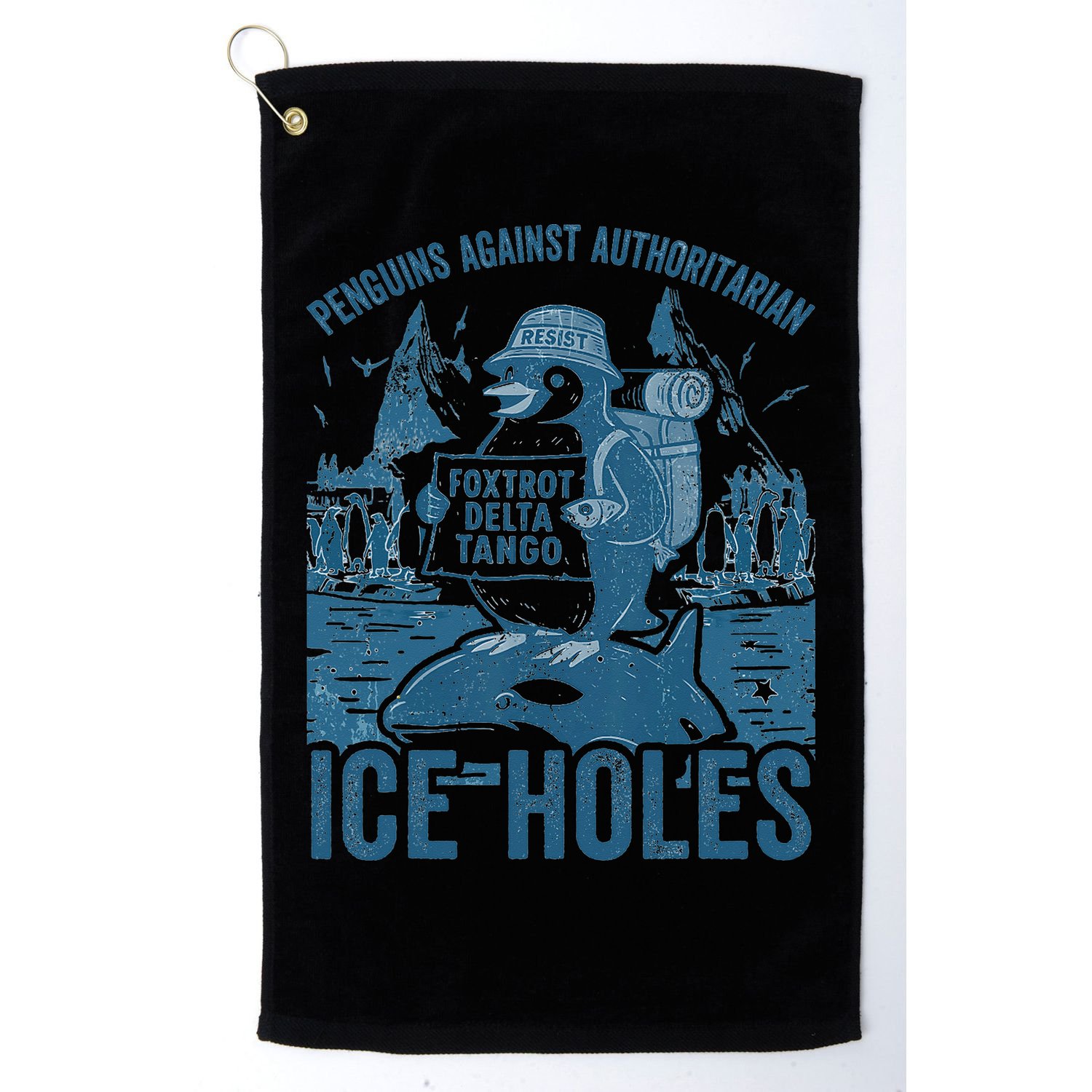 Funny Penguins Against Authoritarian Ice Holes Sarcastic Golf Towel