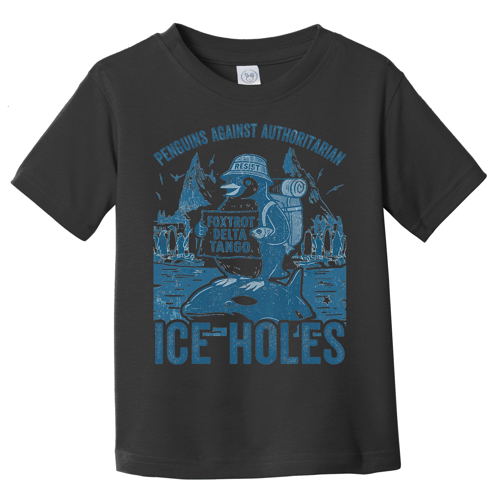 Funny Penguins Against Authoritarian Ice Holes Sarcastic Toddler T-Shirt