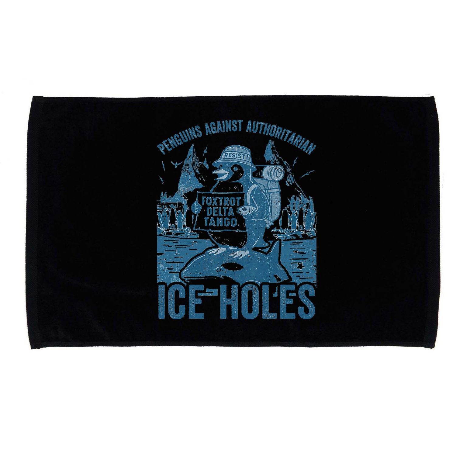 Funny Penguins Against Authoritarian Ice Holes Sarcastic Microfiber Hand Towel