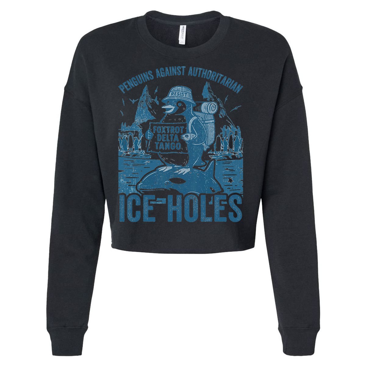 Funny Penguins Against Authoritarian Ice Holes Sarcastic Cropped Pullover Crew