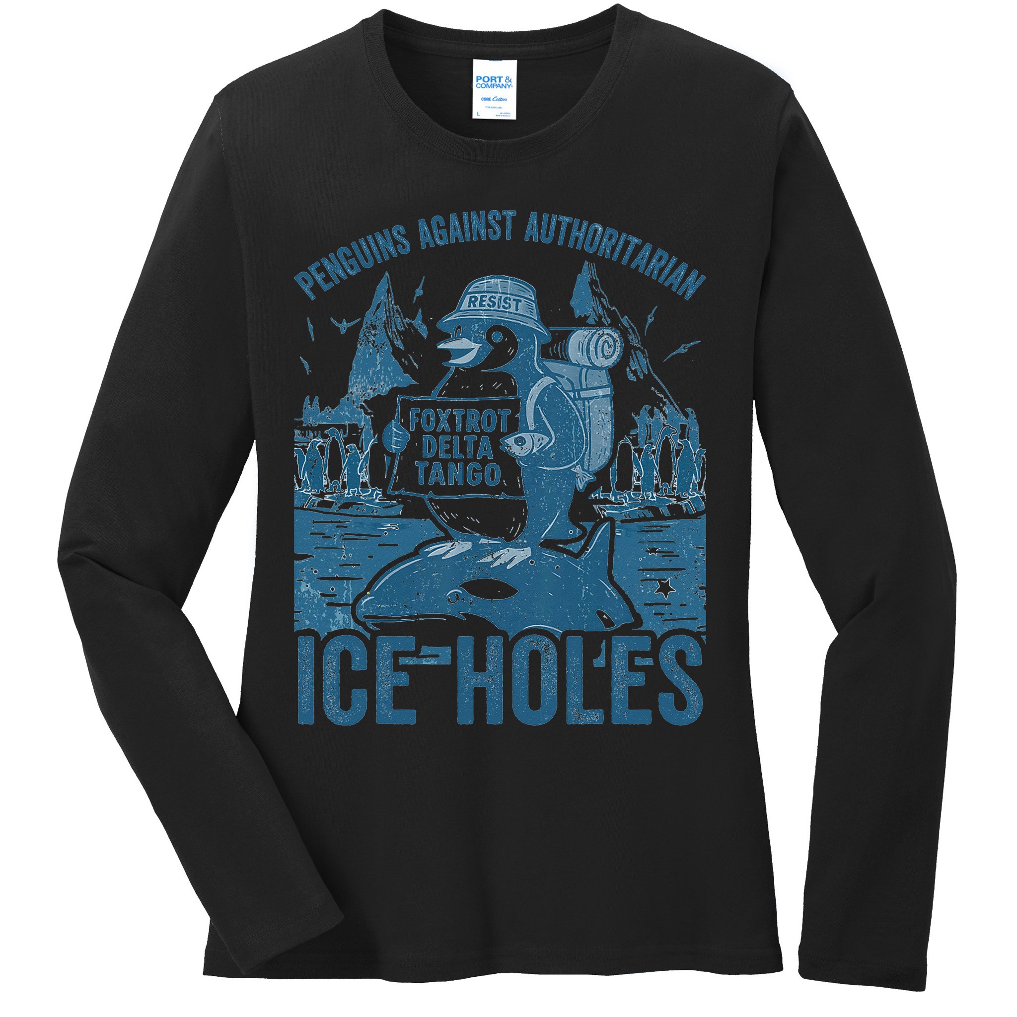 Funny Penguins Against Authoritarian Ice Holes Sarcastic Ladies Long Sleeve Shirt