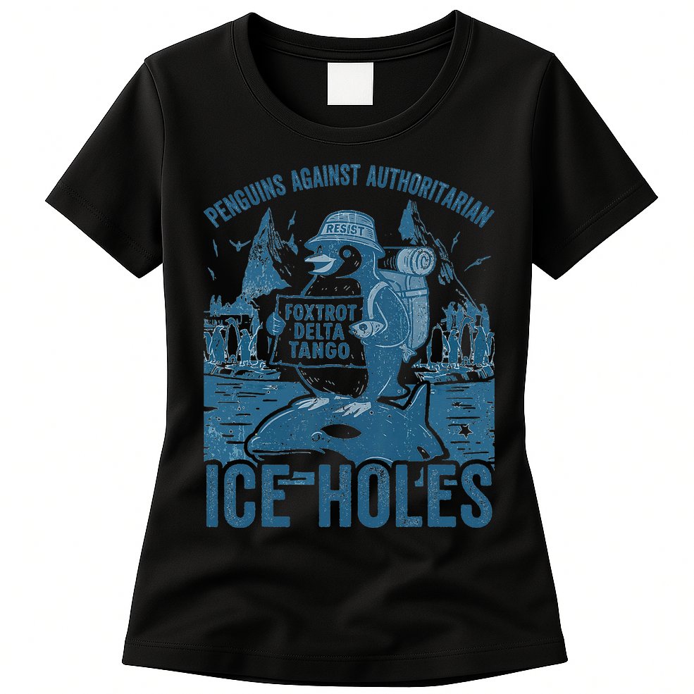 Funny Penguins Against Authoritarian Ice Holes Sarcastic Womens T-Shirt