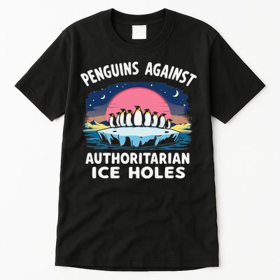 Funny Penguins Against Authoritarian Ice Holes Sarcastic Tall T-Shirt