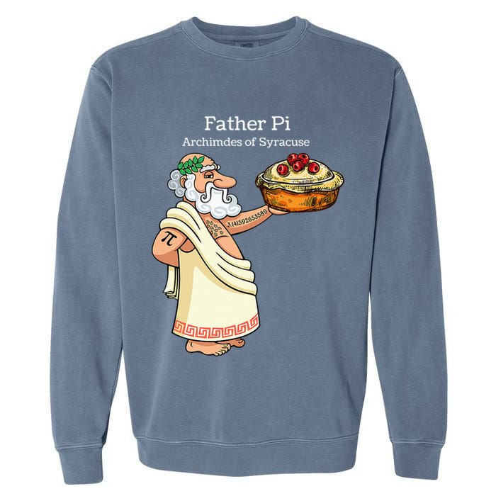 Father Pi Archemedies Syracuse Pi Tattoo Pi Symbol Numbers Garment-Dyed Sweatshirt