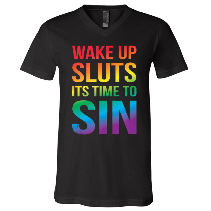 Funny PRIDE Adult Wake Up Sluts Its Time To Sin LGBTQ V-Neck T-Shirt