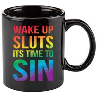 Funny PRIDE Adult Wake Up Sluts Its Time To Sin LGBTQ 11oz C Handle Ceramic Mug