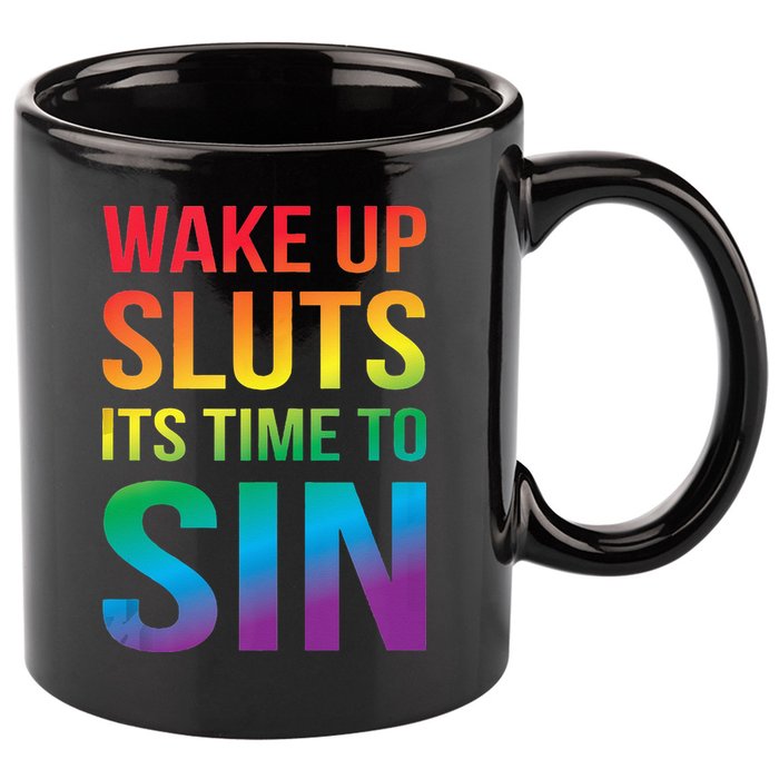 Funny PRIDE Adult Wake Up Sluts Its Time To Sin LGBTQ 11oz C Handle Ceramic Mug
