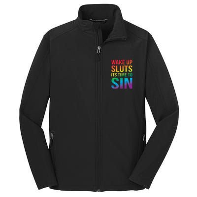 Funny PRIDE Adult Wake Up Sluts Its Time To Sin LGBTQ Core Soft Shell Jacket