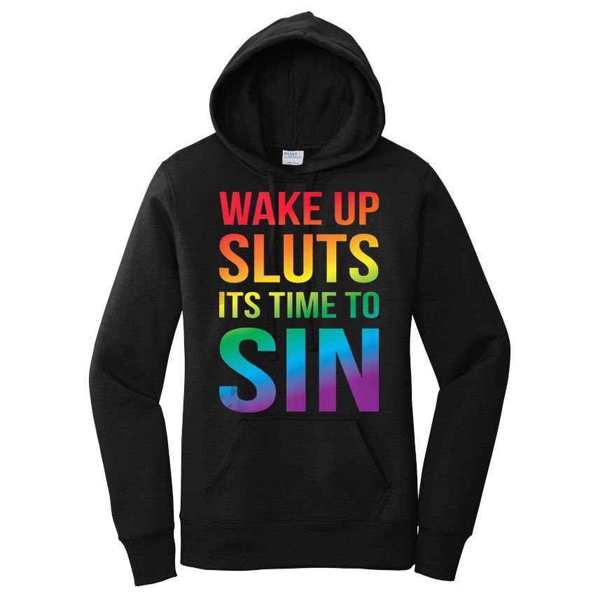 Funny PRIDE Adult Wake Up Sluts Its Time To Sin LGBTQ Women's Pullover Hoodie