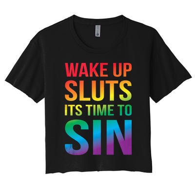Funny PRIDE Adult Wake Up Sluts Its Time To Sin LGBTQ Crop Top