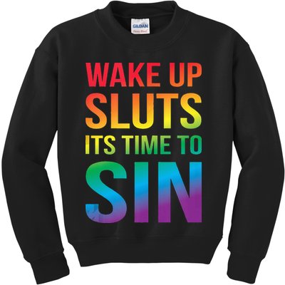 Funny PRIDE Adult Wake Up Sluts Its Time To Sin LGBTQ Kids Sweatshirt