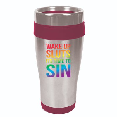 Funny PRIDE Adult Wake Up Sluts Its Time To Sin LGBTQ 16oz Travel Tumbler