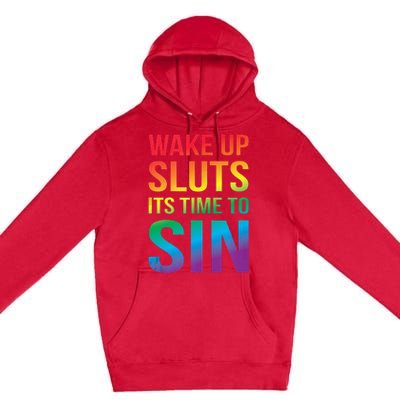 Funny PRIDE Adult Wake Up Sluts Its Time To Sin LGBTQ Premium Pullover Hoodie