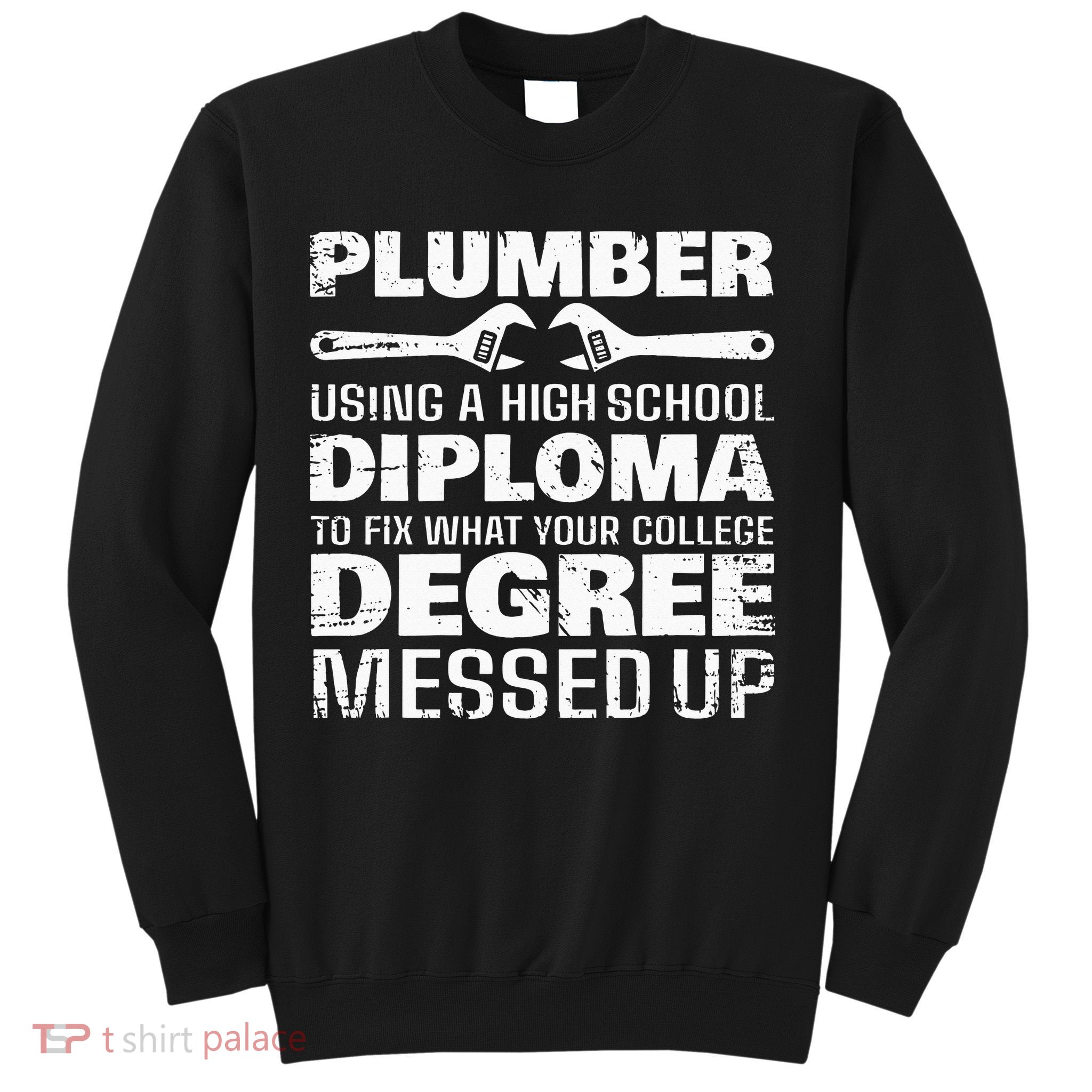 Funny Plumber Art For  Pipefitter Pipe Plumber Sweatshirt