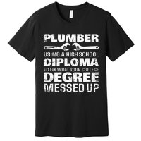 Funny Plumber Art For  Pipefitter Pipe Plumber Premium T-Shirt