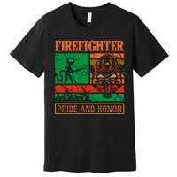 Firefighter Pride And Honor Premium T-Shirt