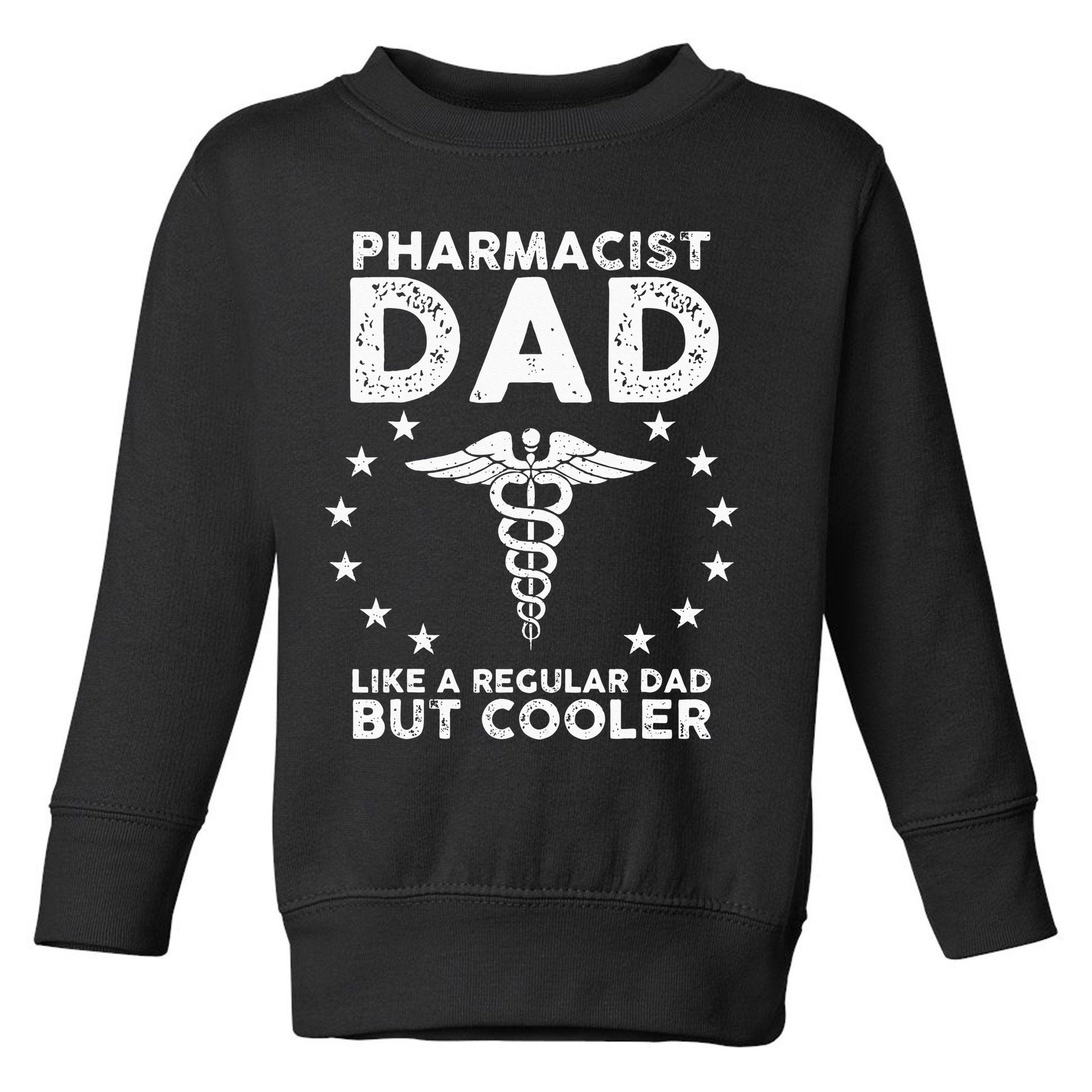 Funny Pharmacist Art For Dad School Pharmacy Technicians Toddler Sweatshirt