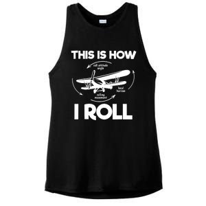 Funny Pilot Airplane Lover Aviation Pilot How I Roll Ladies PosiCharge Tri-Blend Wicking Tank