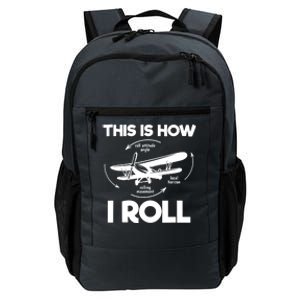 Funny Pilot Airplane Lover Aviation Pilot How I Roll Daily Commute Backpack