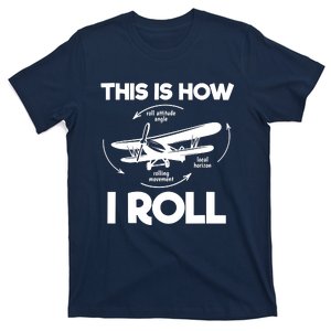 Funny Pilot Airplane Lover Aviation Pilot How I Roll T-Shirt