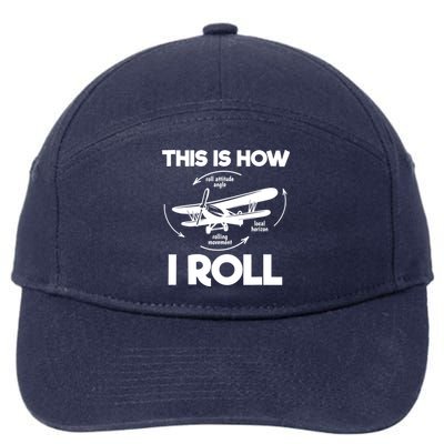 Funny Pilot Airplane Lover Aviation Pilot How I Roll 7-Panel Snapback Hat