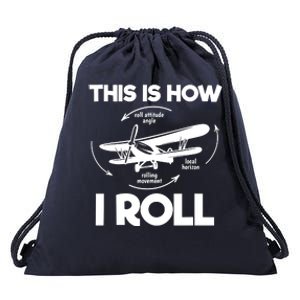 Funny Pilot Airplane Lover Aviation Pilot How I Roll Drawstring Bag