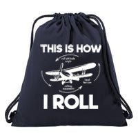 Funny Pilot Airplane Lover Aviation Pilot How I Roll Drawstring Bag