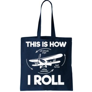 Funny Pilot Airplane Lover Aviation Pilot How I Roll Tote Bag