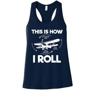 Funny Pilot Airplane Lover Aviation Pilot How I Roll Women's Racerback Tank