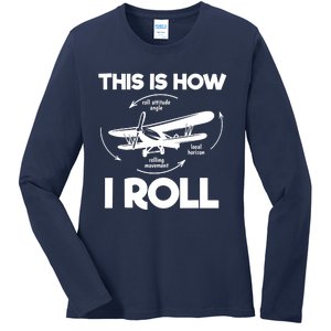 Funny Pilot Airplane Lover Aviation Pilot How I Roll Ladies Long Sleeve Shirt