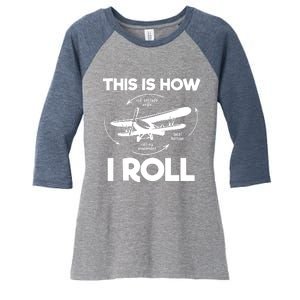 Funny Pilot Airplane Lover Aviation Pilot How I Roll Women's Tri-Blend 3/4-Sleeve Raglan Shirt