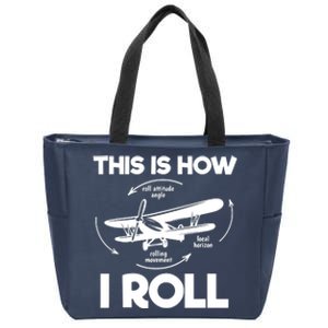 Funny Pilot Airplane Lover Aviation Pilot How I Roll Zip Tote Bag