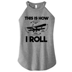 Funny Pilot Airplane Lover Aviation Pilot How I Roll Women's Perfect Tri Rocker Tank