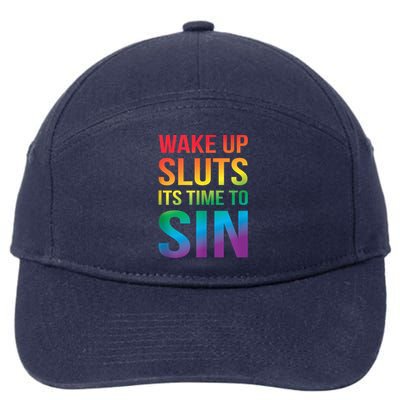 Funny Pride Adult Wake Up Sluts ItS Time To Sin Lgbtq 7-Panel Snapback Hat