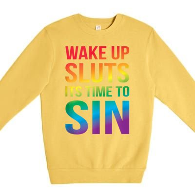 Funny Pride Adult Wake Up Sluts Time To Sin LGBTQ Premium Crewneck Sweatshirt