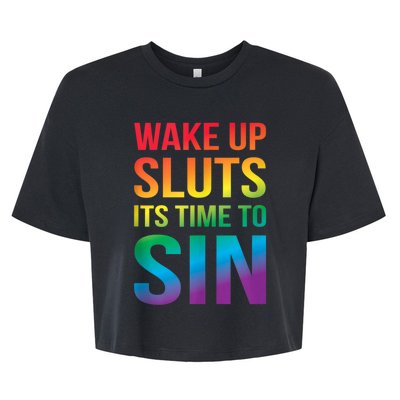 Funny Pride Adult Wake Up Sluts Time To Sin LGBTQ Bella+Canvas Jersey Crop Tee