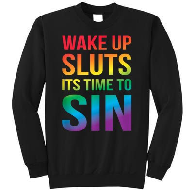 Funny Pride Adult Wake Up Sluts Time To Sin LGBTQ Sweatshirt