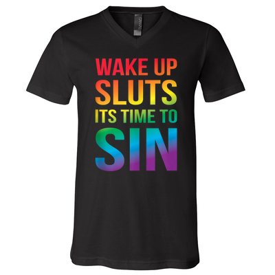 Funny Pride Adult Wake Up Sluts Time To Sin LGBTQ V-Neck T-Shirt