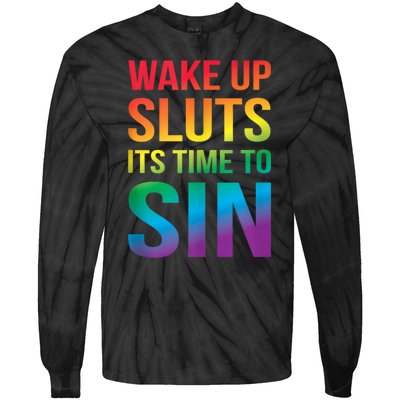 Funny Pride Adult Wake Up Sluts Time To Sin LGBTQ Tie-Dye Long Sleeve Shirt