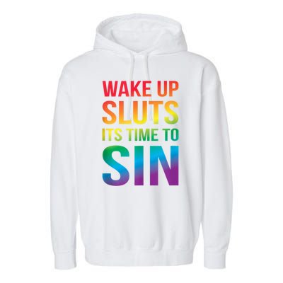 Funny Pride Adult Wake Up Sluts Time To Sin LGBTQ Garment-Dyed Fleece Hoodie