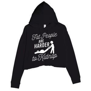 Fat People Are Harder To Kidnap Crop Fleece Hoodie