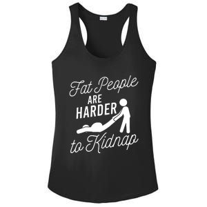 Fat People Are Harder To Kidnap Ladies PosiCharge Competitor Racerback Tank