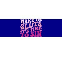 Funny Pride Adult Wake Up Sluts Time To Sin LGBTQ Bumper Sticker