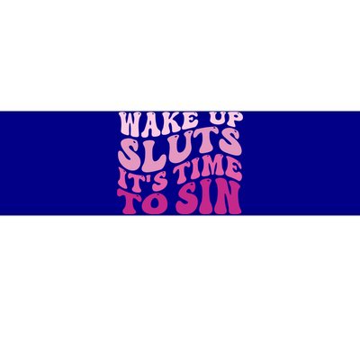 Funny Pride Adult Wake Up Sluts Time To Sin LGBTQ Bumper Sticker