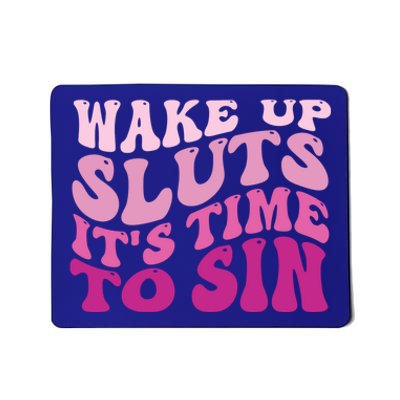 Funny Pride Adult Wake Up Sluts Time To Sin LGBTQ Mousepad