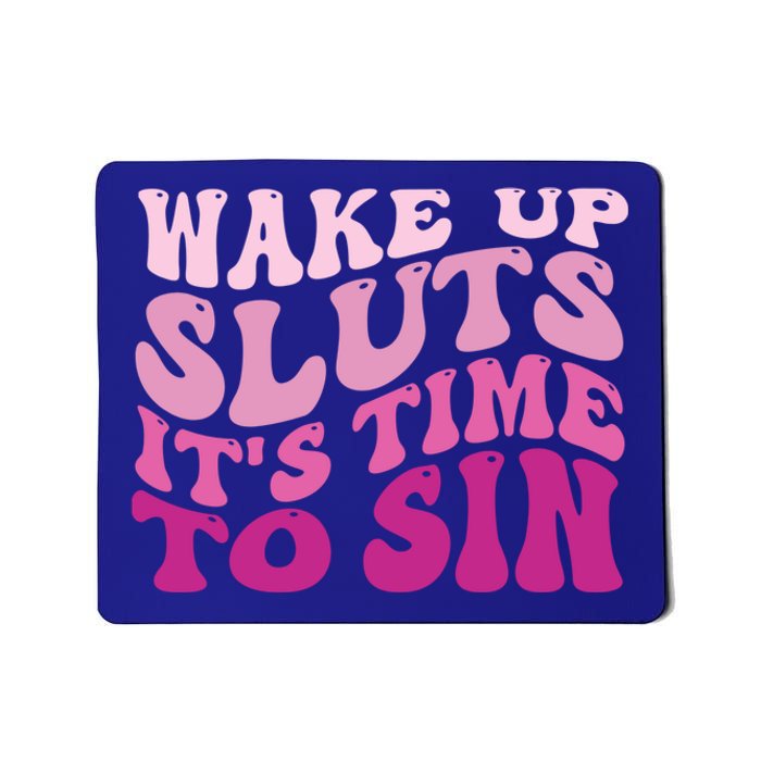 Funny Pride Adult Wake Up Sluts Time To Sin LGBTQ Mousepad