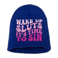 Funny Pride Adult Wake Up Sluts Time To Sin LGBTQ Short Acrylic Beanie