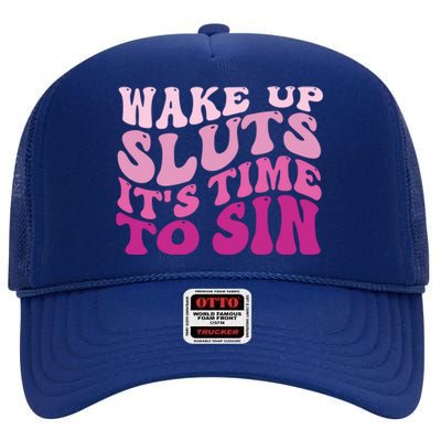 Funny Pride Adult Wake Up Sluts Time To Sin LGBTQ High Crown Mesh Back Trucker Hat